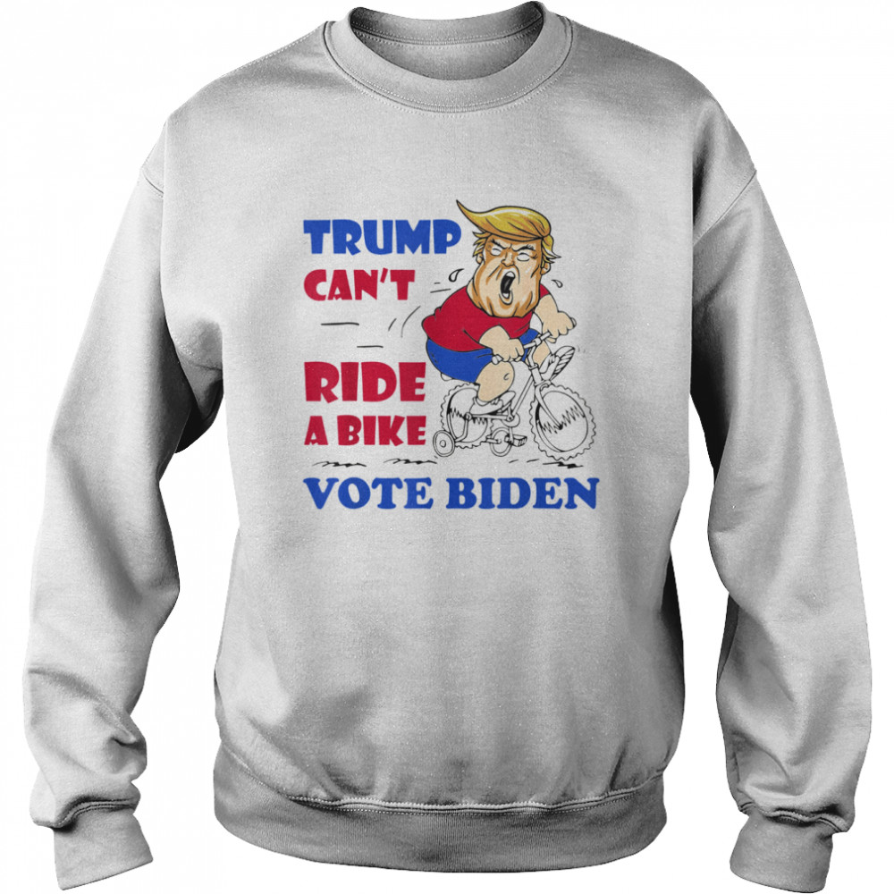 Trump Can’t Ride A Bike Vote Biden 2022 Meme 4th Of July Tee Shirt Unisex Sweatshirt