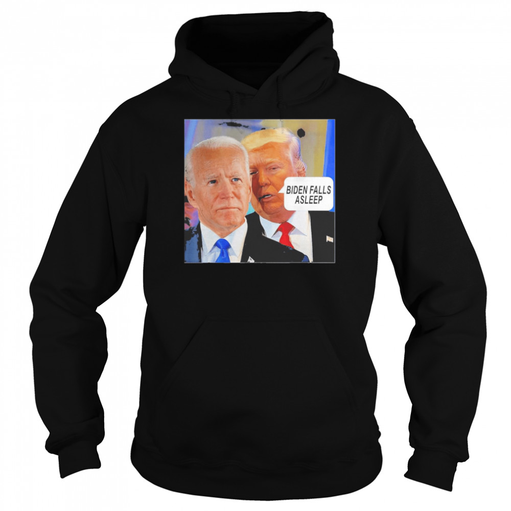 Trump said Biden Falls Asleep Shirt Unisex Hoodie