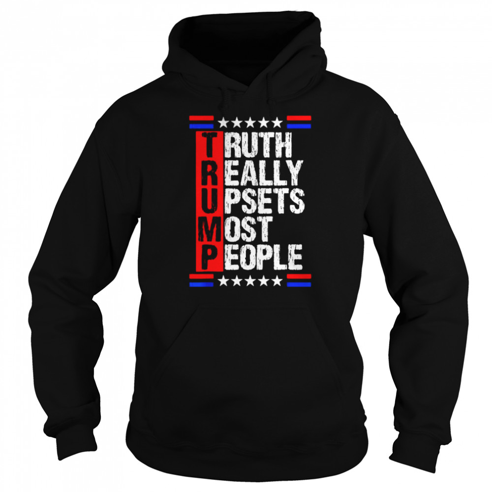 Trump truth really upsets most people 4th of July  Unisex Hoodie