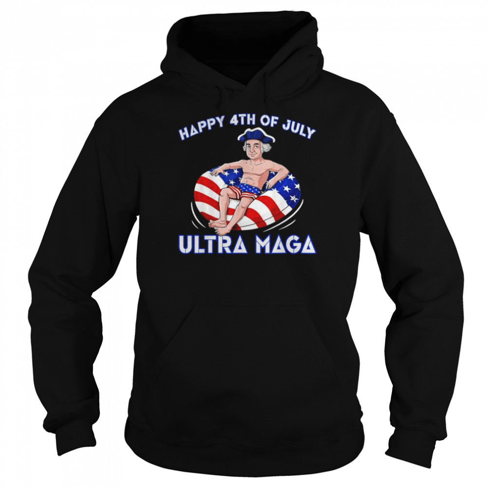 Ultra maga 4th of july george Washington drinking usa flag  Unisex Hoodie