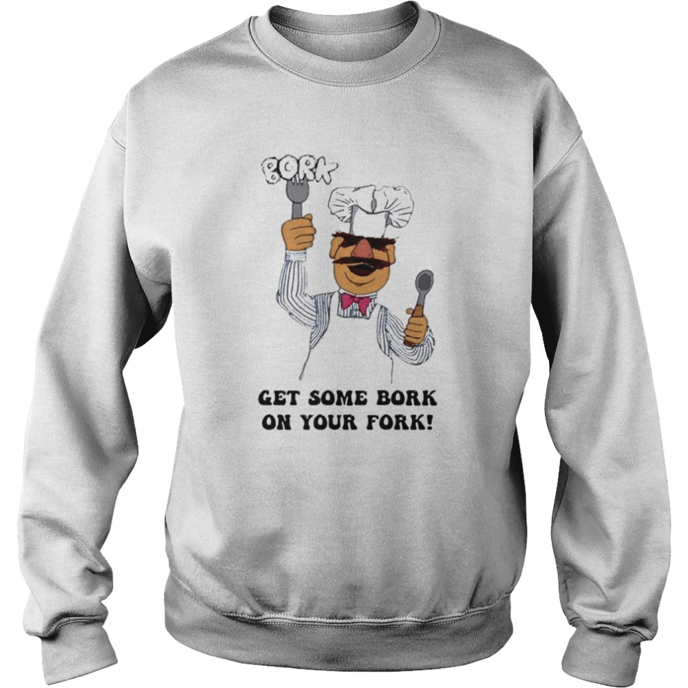 Vert Der Ferk get some bork on your fork  Unisex Sweatshirt