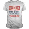 Warning May Start Talking About Shir Classic Men's T-shirt