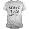 We Have 1028 Days Left Shirt Classic Men's T-shirt