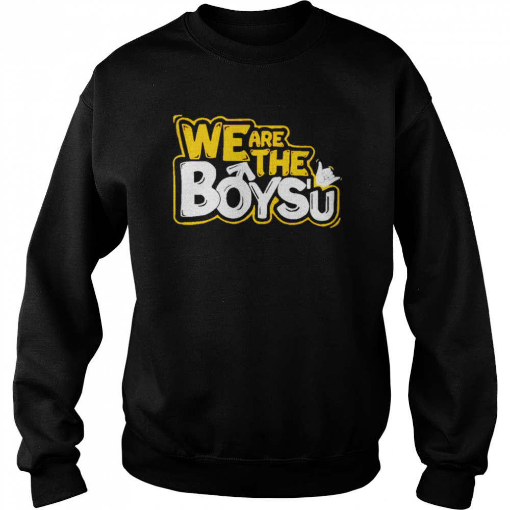 We are the boysu  Unisex Sweatshirt