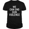 We can and gun violence  Classic Men's T-shirt