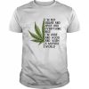 Weed I’m Not Sugar And Spice And Everything Nice I’m Sage And Hood And Wish A Mufuka Would Shirt Classic Men's T-shirt