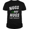 Weed Nugs not hugs don’t touch me  Classic Men's T-shirt