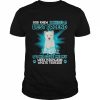 West Highland White Terrier Dog God Knew I Needed A Best Friend So Me Gave Me My West Highland White Terrier Shirt Classic Men's T-shirt