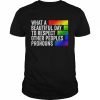 What A Beautiful Day To Respect Other Peoples Pronouns Gay Shirt Classic Men's T-shirt