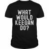 What would keegan do  Classic Men's T-shirt