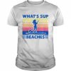 What’s sup beaches  Classic Men's T-shirt