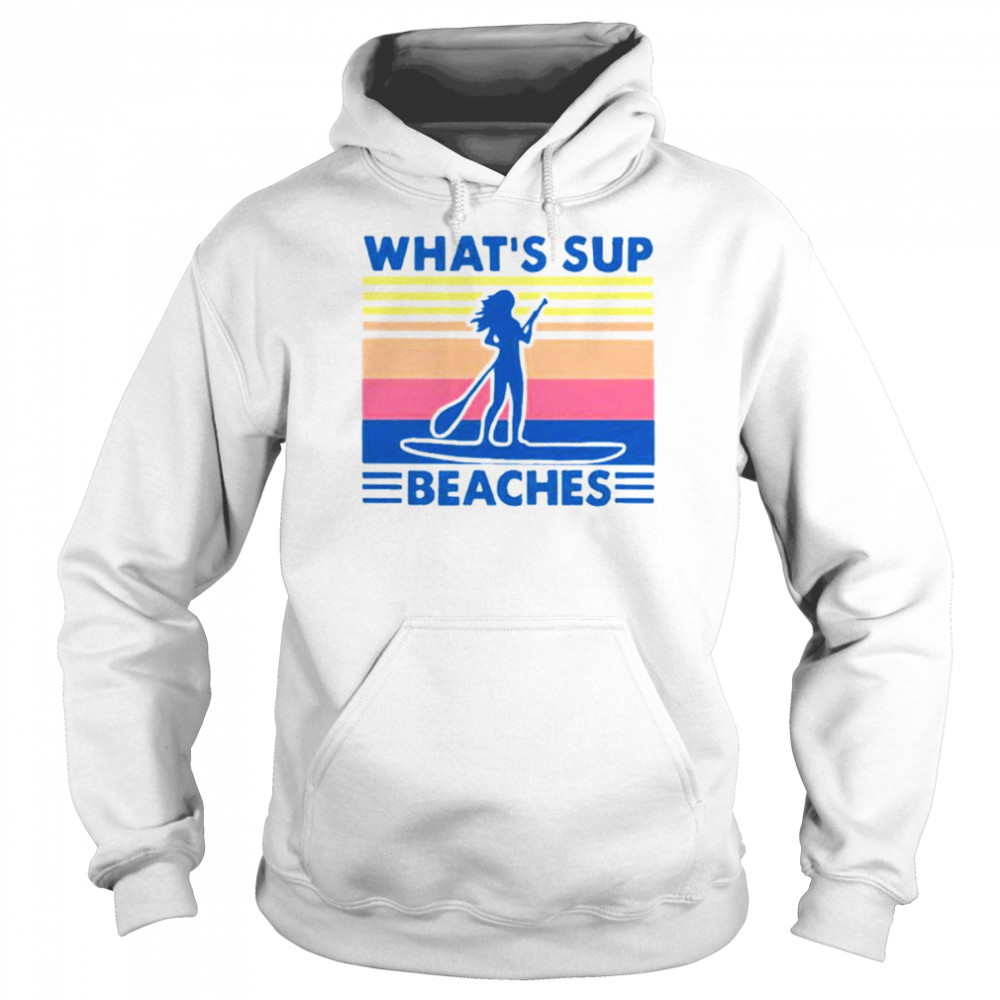 What’s sup beaches  Unisex Hoodie