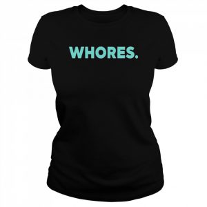 Whores Katherine D Morgan Shirt Classic Women's T-shirt