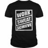 Work sweat achieve  Classic Men's T-shirt