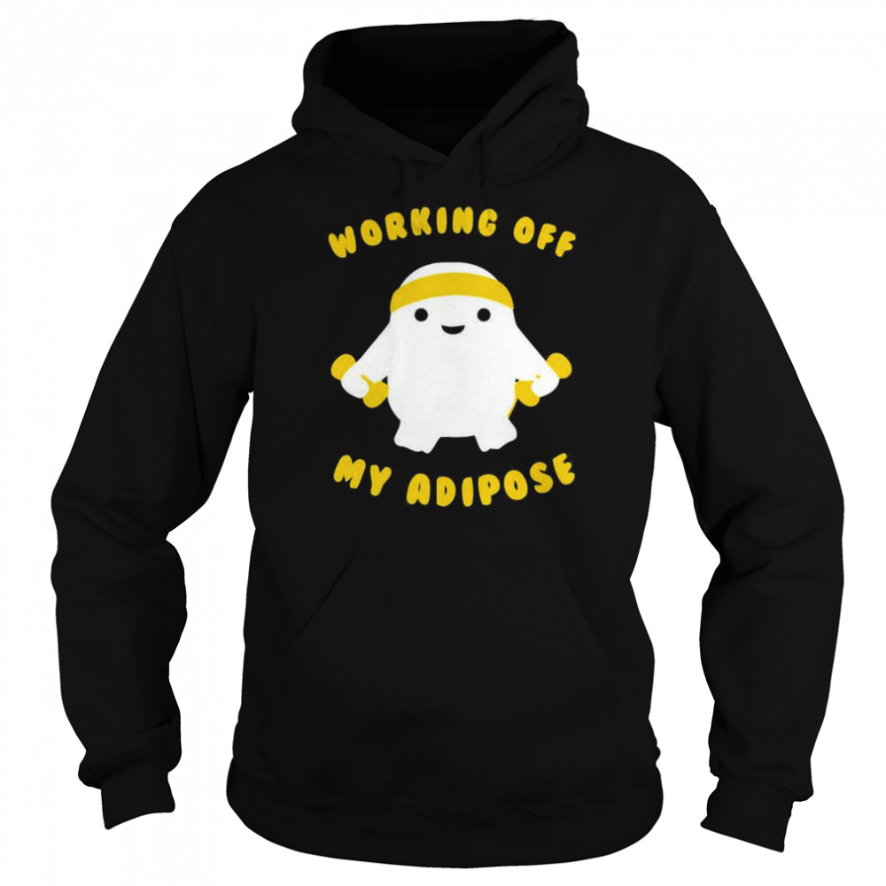 Working Off My Adipose T-Shirt Unisex Hoodie