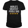 World’s greatest poodle dad dog lovers poodle dad  Classic Men's T-shirt