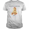 Would you kill baby hitler how  Classic Men's T-shirt