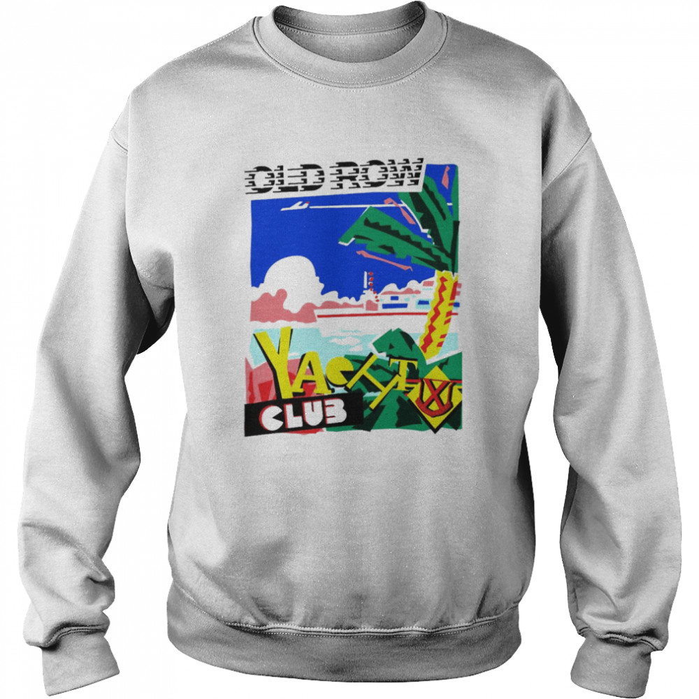 Yacht Club Old Row Shirt Unisex Sweatshirt