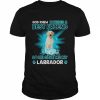 Yellow Labrador Dog God Knew I Needed A Best Friend So Me Gave Me My Labrador Shirt Classic Men's T-shirt