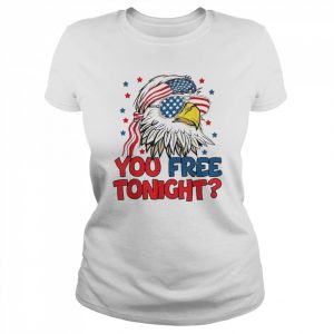 You Free Tonight American Eagle Mullet USA Flag 4th Of July Shirt Classic Women's T-shirt