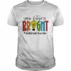 Your Future Is Bright Assistant 2nd Grade Teacher Shirt Classic Men's T-shirt