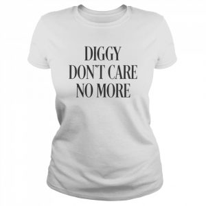 diggy don’t care no more  Classic Women's T-shirt