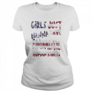 girls just wanna have fundamental rights American flag  Classic Women's T-shirt