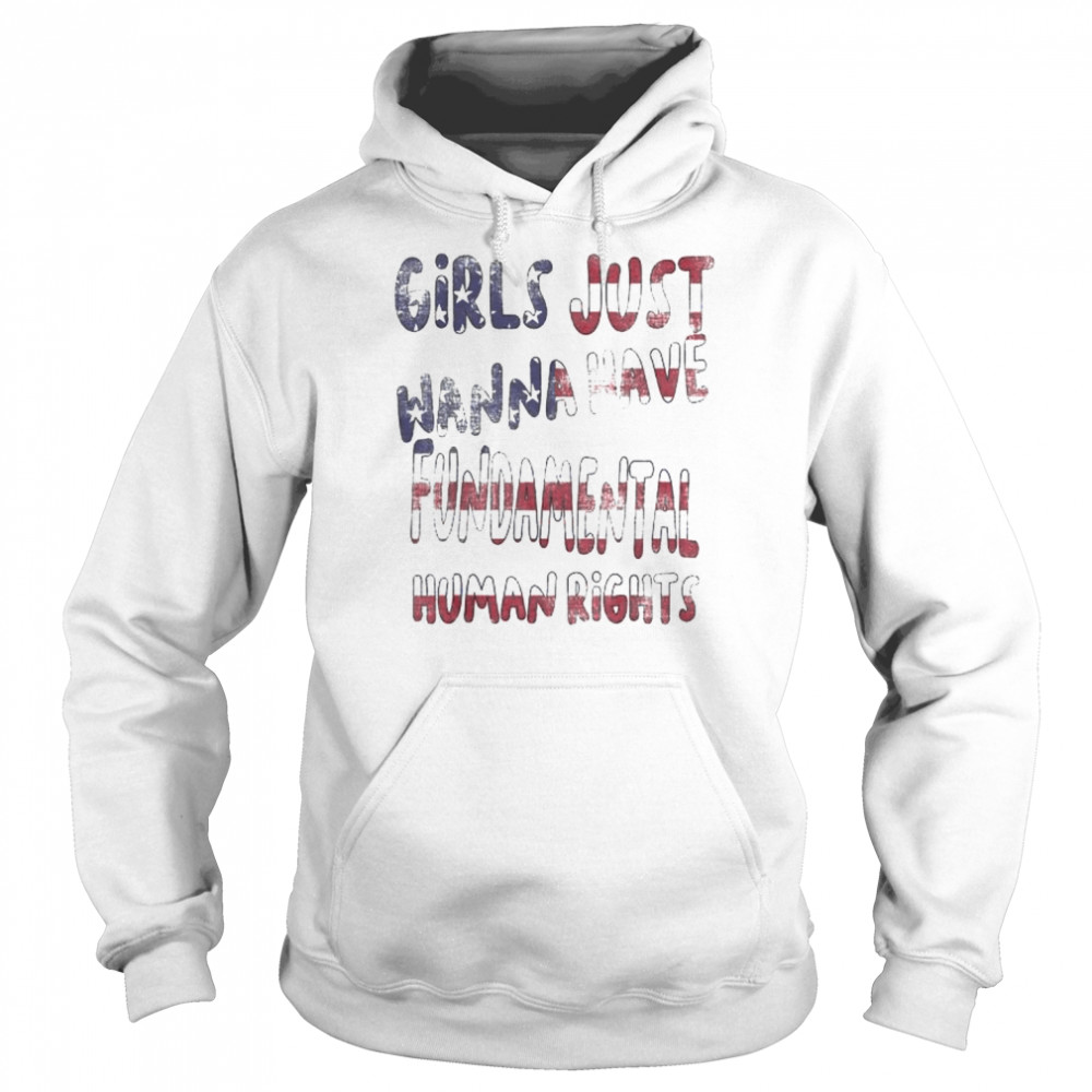 girls just wanna have fundamental rights American flag  Unisex Hoodie