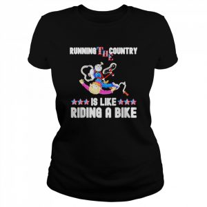 2022 Running The Country Is Like Riding A Bike Joe Biden Bicycle Shirt Classic Women's T-shirt