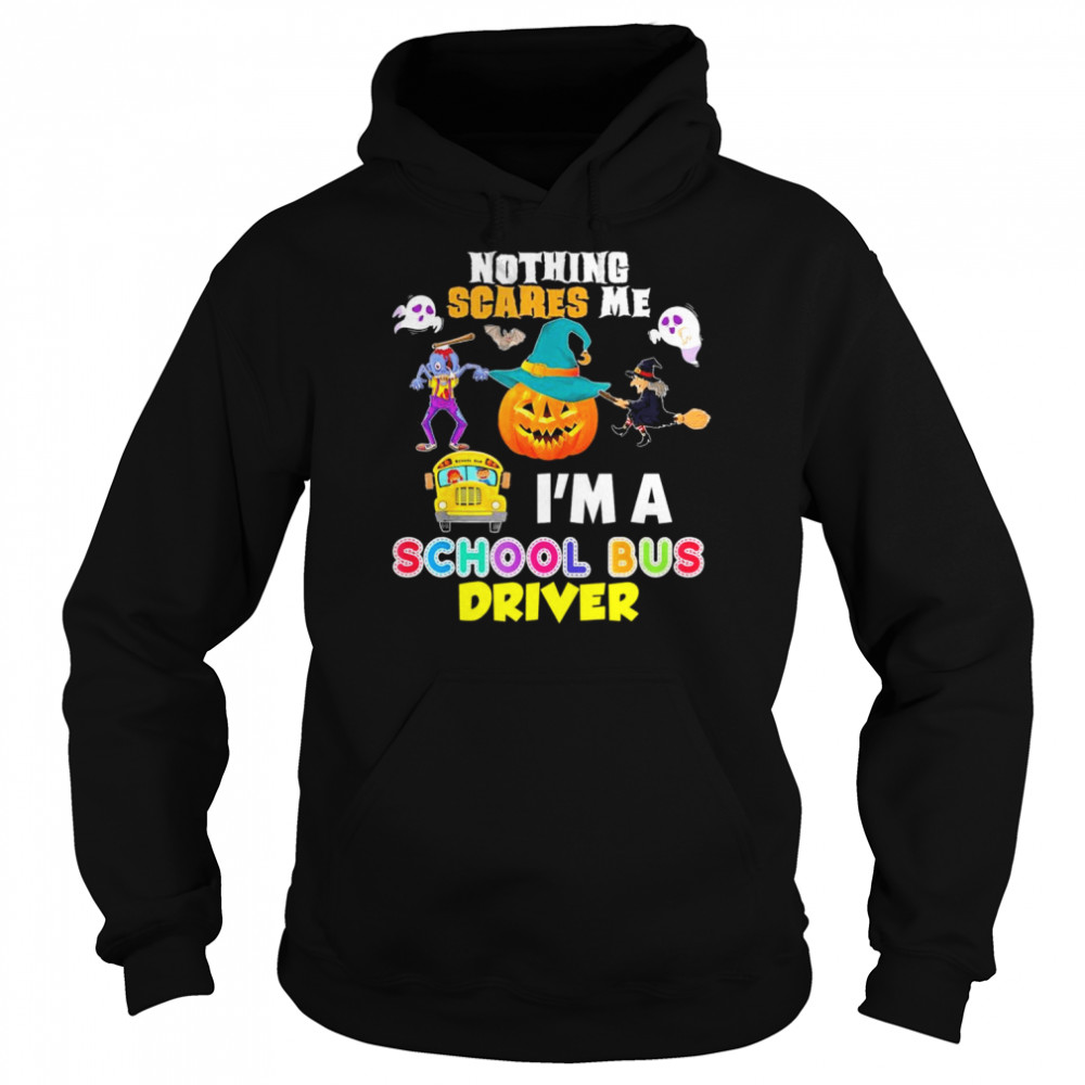 2022 nothing Scares Me I’m A School Bus Driver You Can’t Scary Halloween T-Shirt Unisex Hoodie