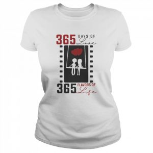 365 days of love 365 flavors of life  Classic Women's T-shirt