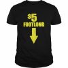 $5 footlong subway  Classic Men's T-shirt