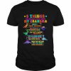 5 things you should know about my grandma  Classic Men's T-shirt