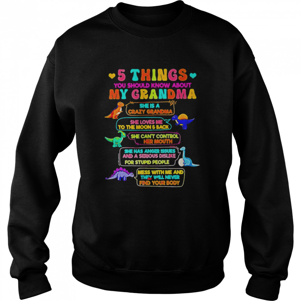 5 things you should know about my grandma  Unisex Sweatshirt