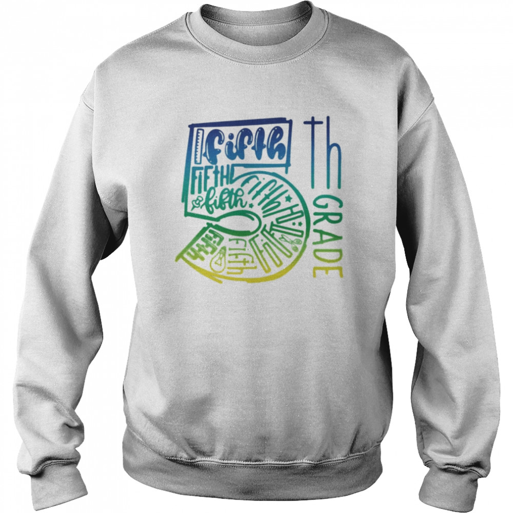 5th Grade Typography Shirt Unisex Sweatshirt