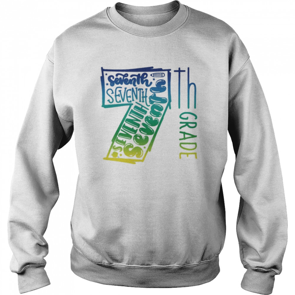 7th Grade Typography Shirt Unisex Sweatshirt