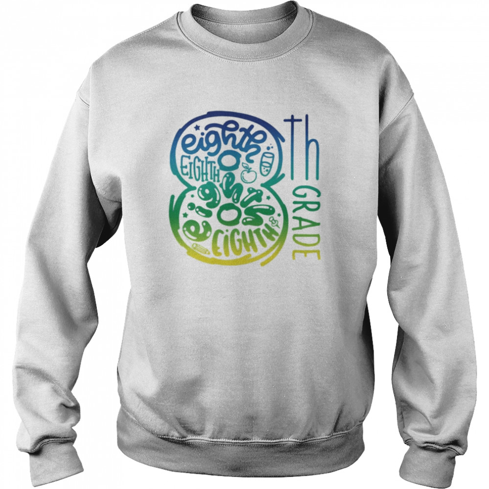 8th Grade Typography Shirt Unisex Sweatshirt