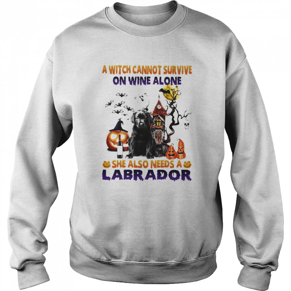 A Witch cannot survive on wine alone she also needs a Black Labrador Pup Halloween  Unisex Sweatshirt