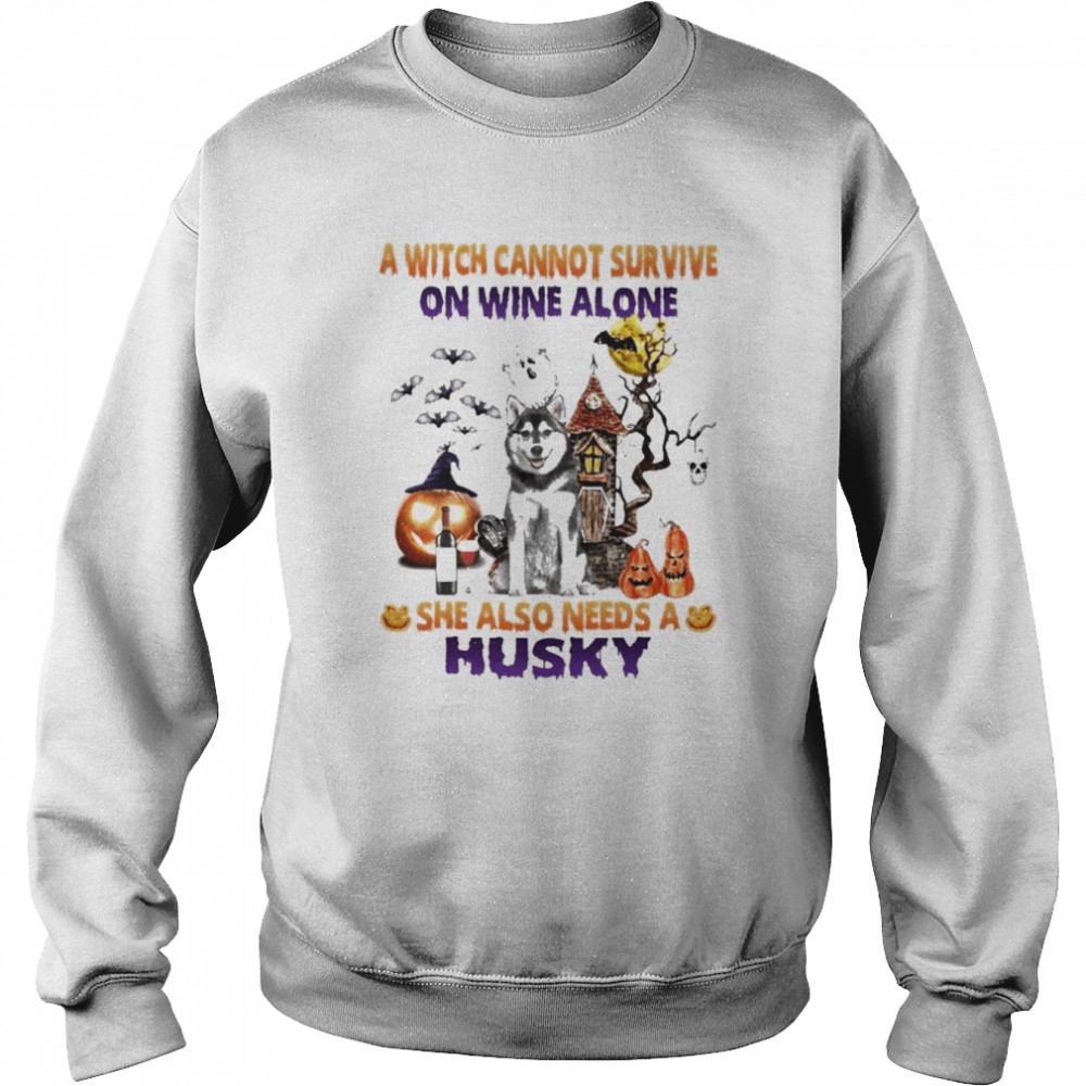 A Witch cannot survive on wine alone she also needs a Husky Halloween  Unisex Sweatshirt