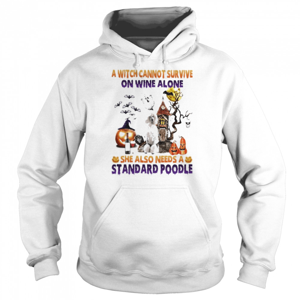 A Witch cannot survive on wine alone she also needs a Standard Poodle Halloween  Unisex Hoodie