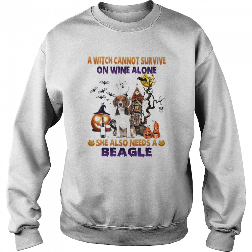 A Witch cannot survive on wine alone she also needs a White Beagle Halloween  Unisex Sweatshirt