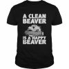 A clean beaver is a happy beaver  Classic Men's T-shirt