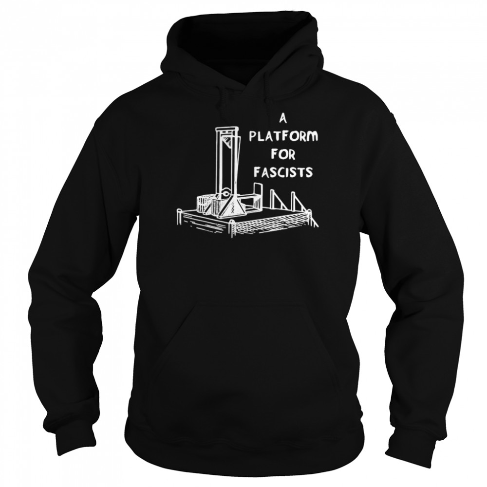 A platform for fascists guillotines  Unisex Hoodie