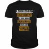 A totalitarian Government is far more dangerous  Classic Men's T-shirt