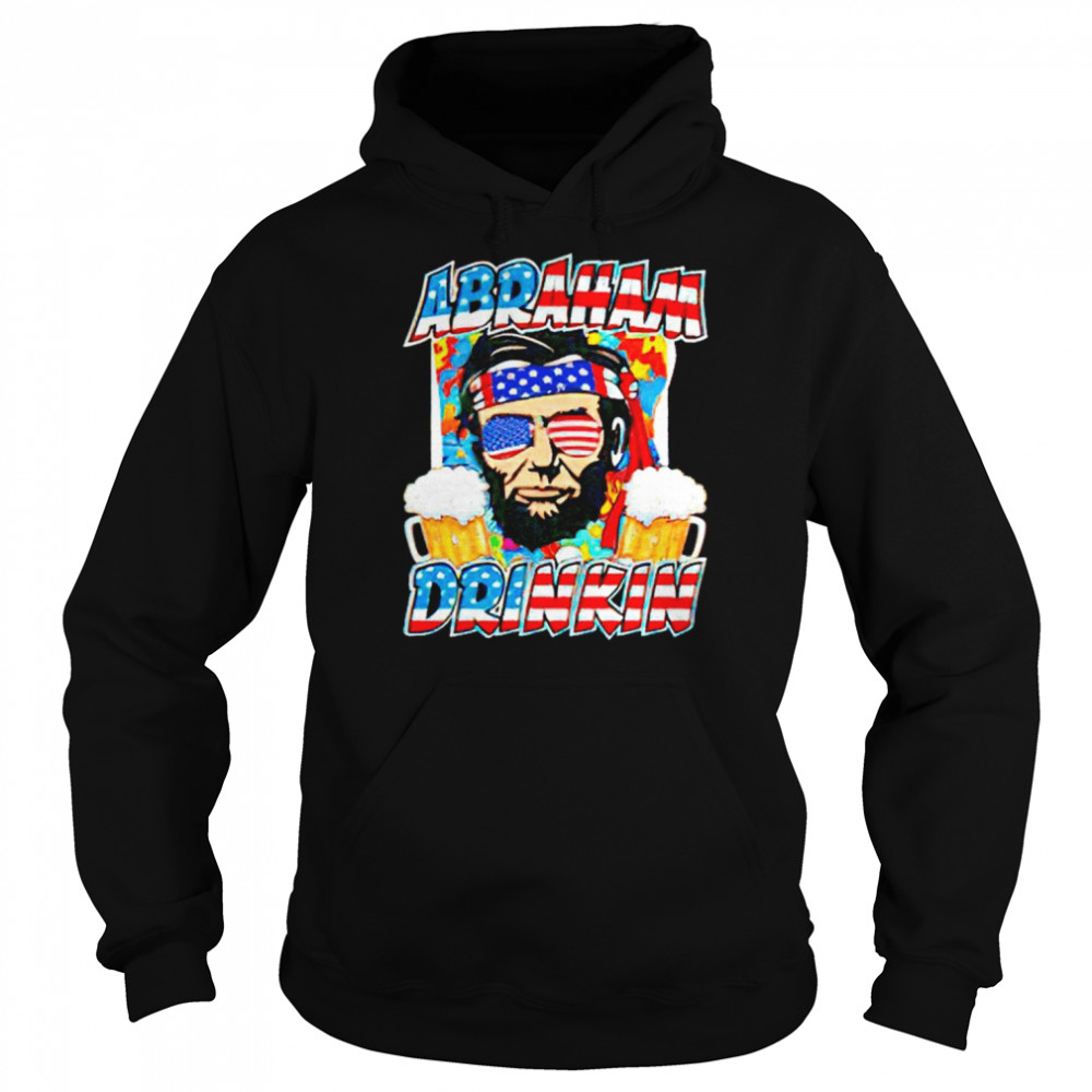 Abraham Drinking July 4th  Unisex Hoodie