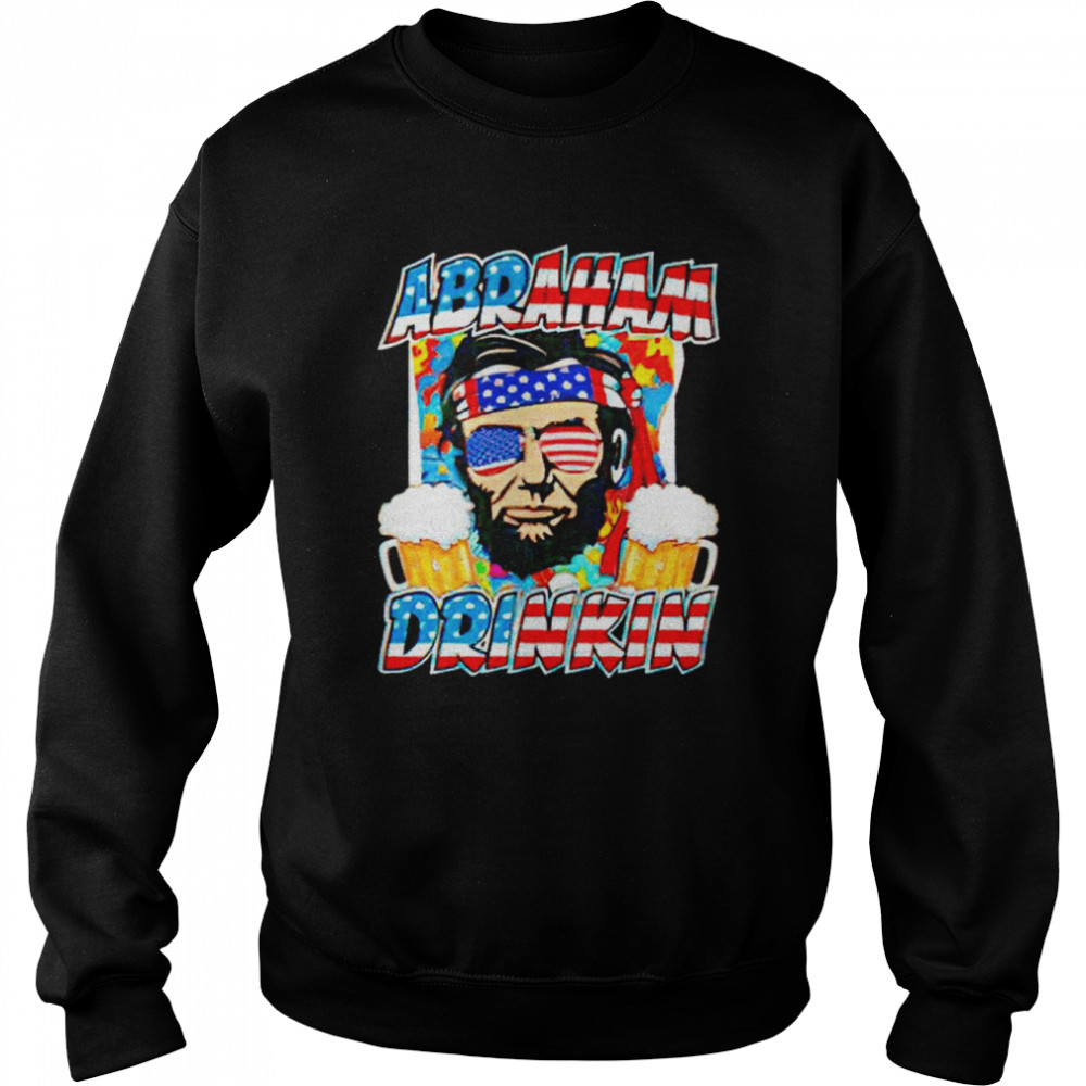 Abraham Drinking July 4th  Unisex Sweatshirt