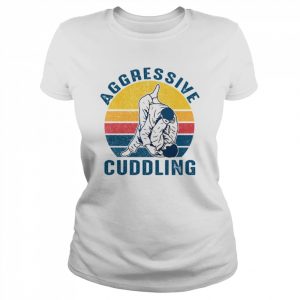 Aggressive Cuddling Jiu Jitsu Brazilian Lovers  Classic Women's T-shirt