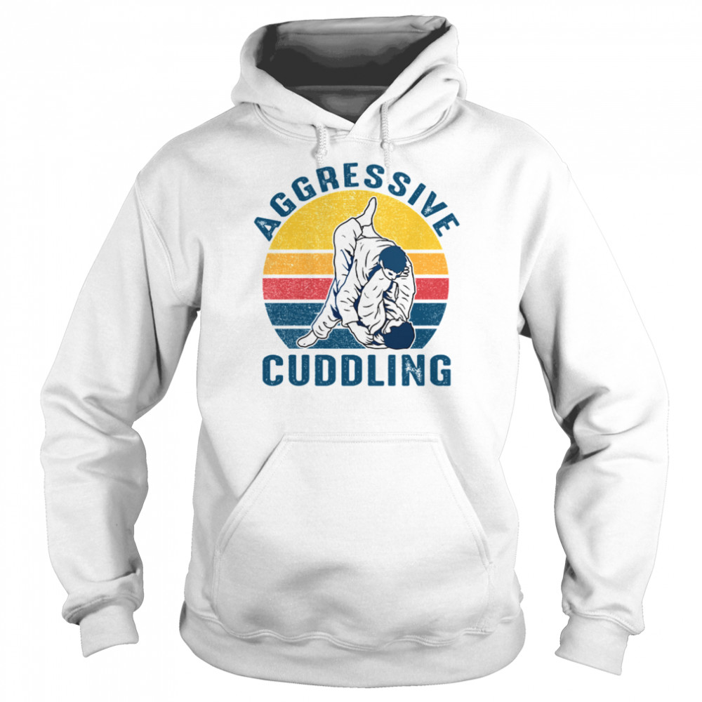 Aggressive Cuddling Jiu Jitsu Brazilian Lovers  Unisex Hoodie