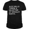 Alec Mills Threw A No-Hitter At Wrigley North Shirt Classic Men's T-shirt