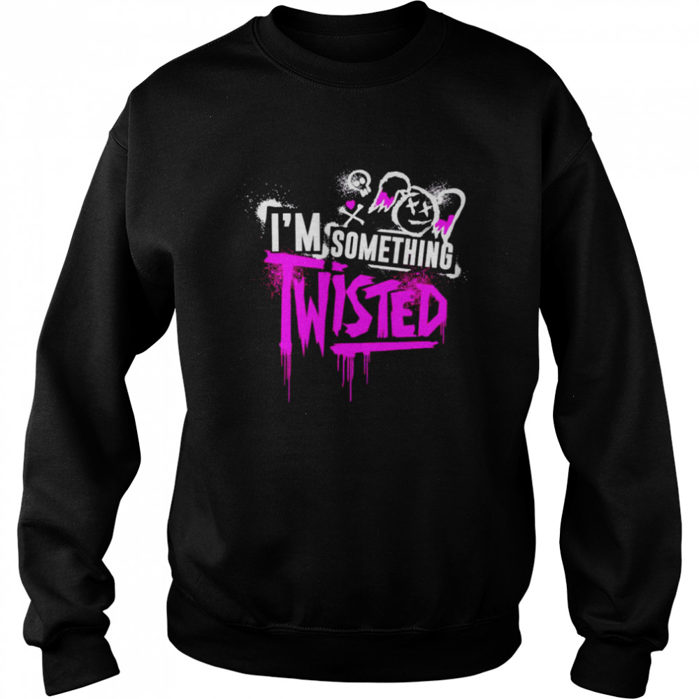 Alexa Bliss I’m Something Twisted  Unisex Sweatshirt